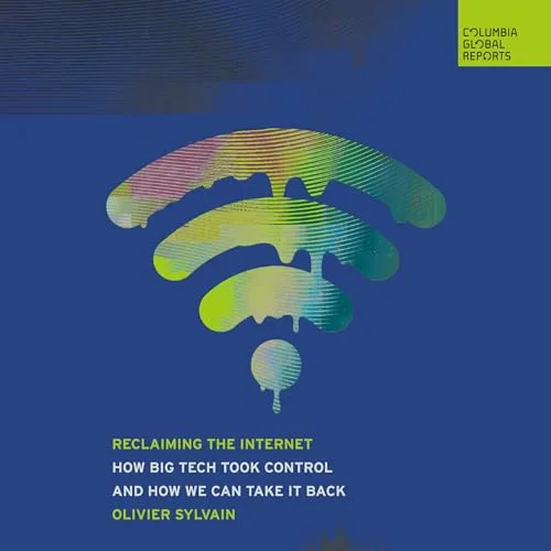 Reclaiming the Internet By Olivier Sylvain